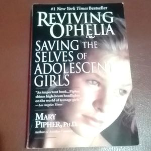 Nonfiction book -- Reviving Ophelia: Saving the Selves of Adolescent Girls
